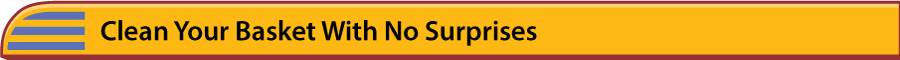 Clean Your Basket With No Surprises